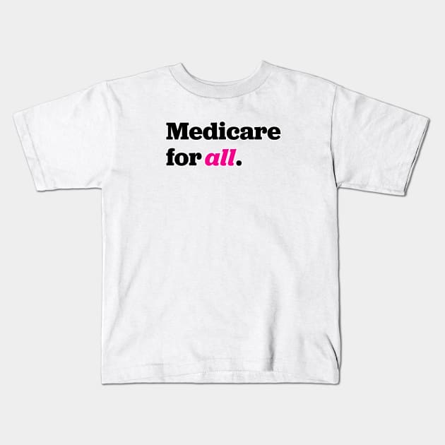 Medicare for All Kids T-Shirt by Shelly’s